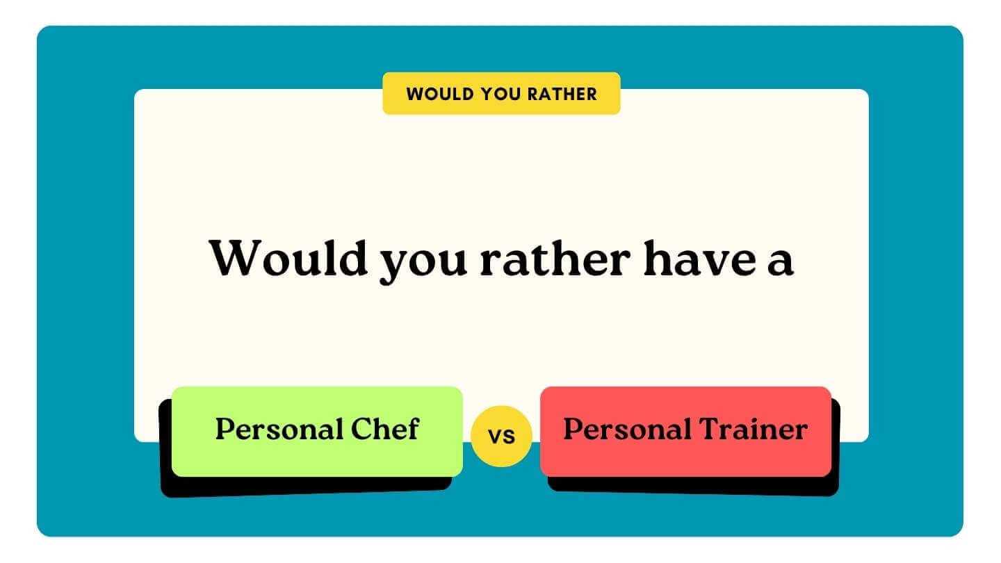 Would you rather questions for Adults