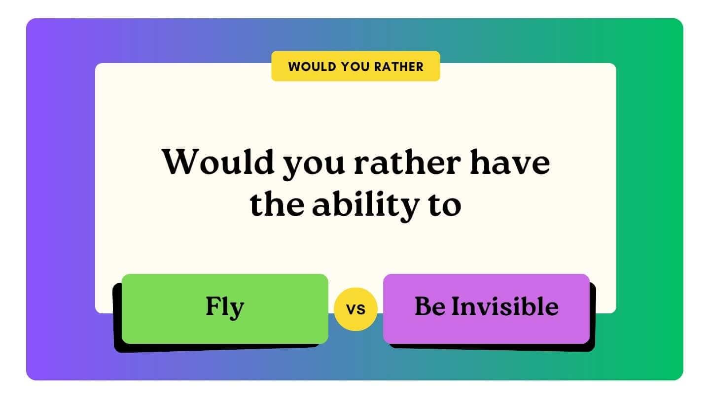 Would you rather questions for Kids