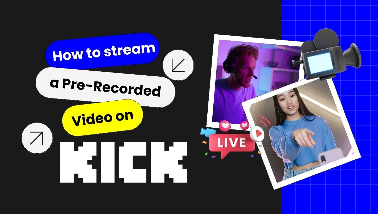 How to stream a Pre-recorded video on Kick