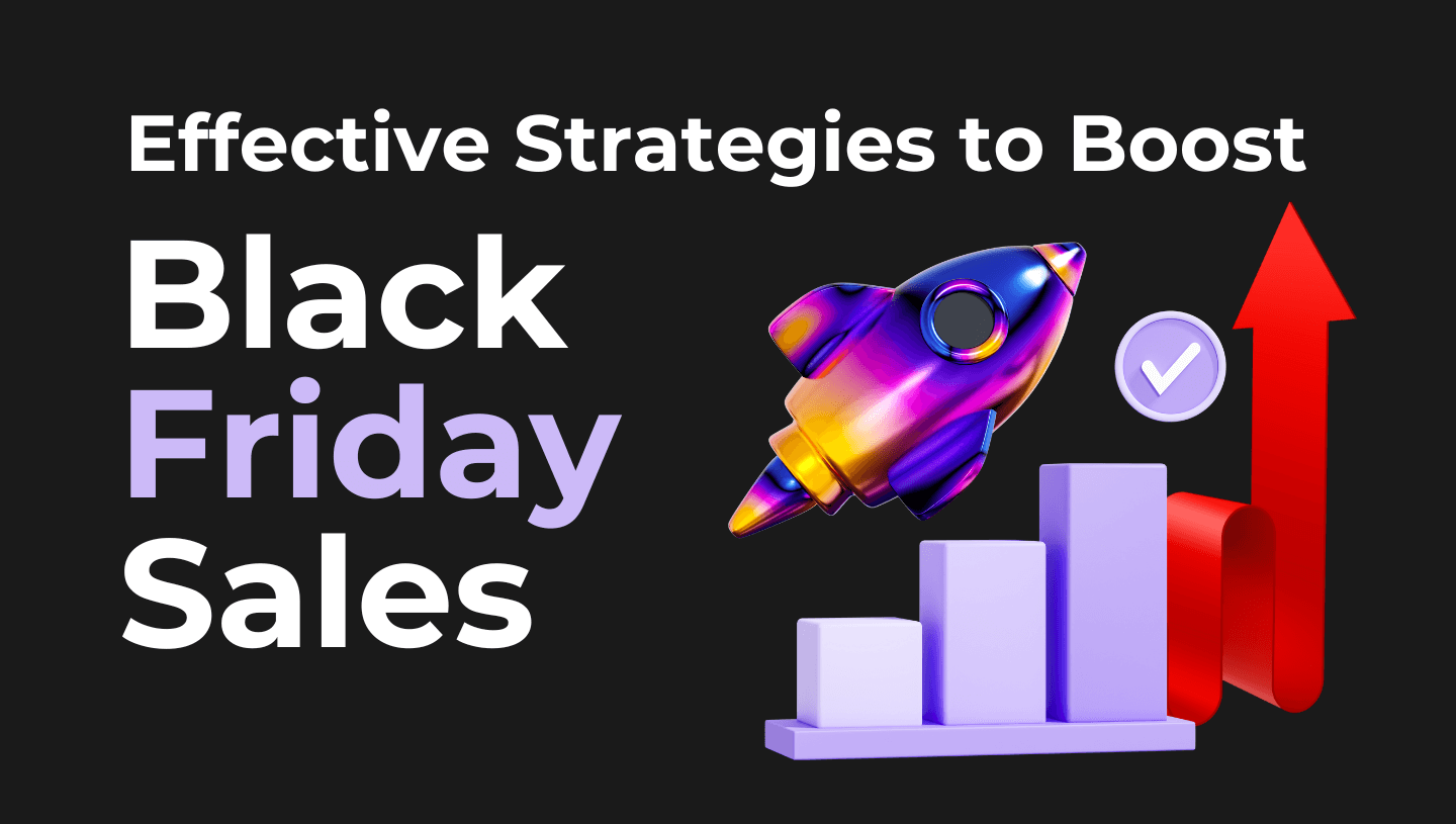 Effective Strategies to Boost Black Friday Sales
