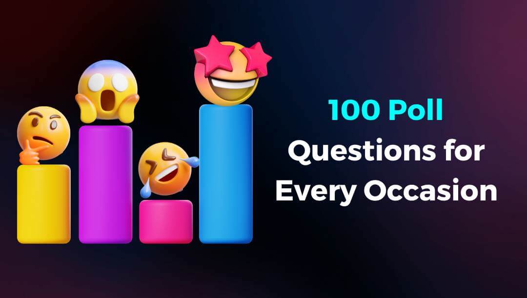 100 Poll Questions for Every Occasion in 2024