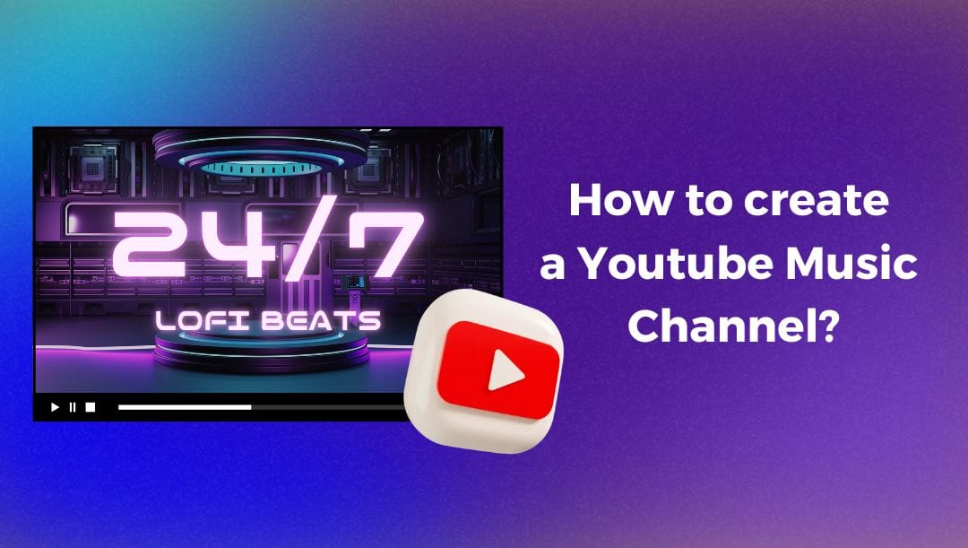 How to create Youtube Music Channel?