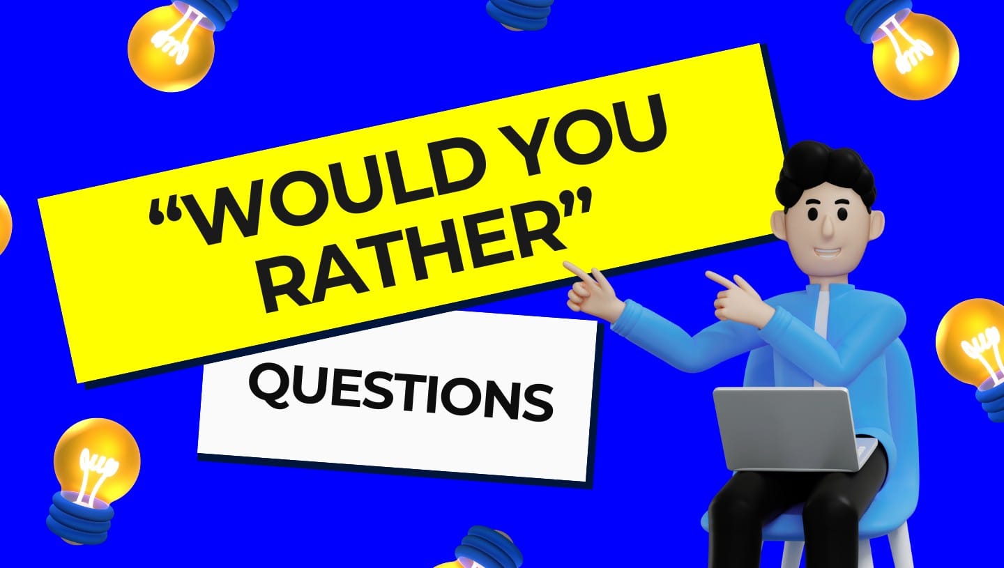 Best Would You Rather Questions to Challenge Anyone in 2025