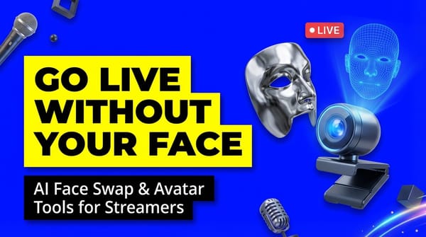 How to Go Live Without Showing Your Face: AI Face Swap and Avatar Tools for Streamers